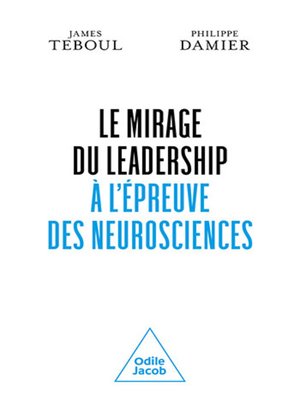 cover image of Le Mirage du leadership à l'épreuve des neurosciences